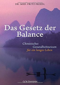 portada Das Gesetz der Balance: Chinesisches Gesundheitswissen für ein Langes Leben (en Alemán)