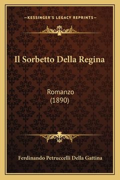portada Il Sorbetto Della Regina: Romanzo (1890) (en Italiano)