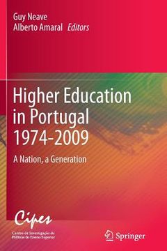 portada Higher Education in Portugal 1974-2009: A Nation, a Generation (en Inglés)