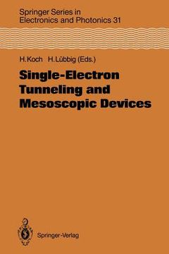 portada single-electron tunneling and mesoscopic devices: proceedings of the 4th international conference squid 91 (sessions on set and mesoscopic devices), b (en Inglés)