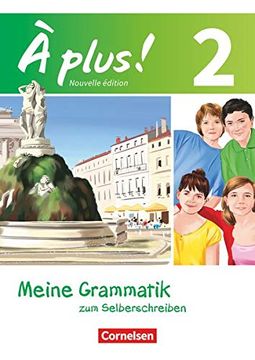 portada À Plus! - Nouvelle Édition: Band 2 - Meine Grammatik zum Selberschreiben: Arbeitsheft