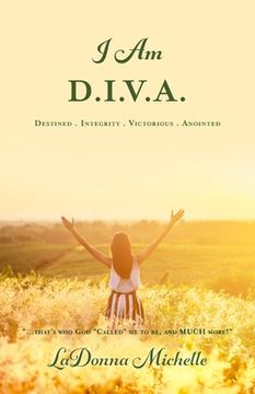 portada I Am D.I.V.A.: ...that's Who God Called Me to Be, and MUCH More! (en Inglés)