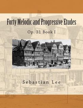 portada Forty Melodic and Progressive Etudes: Op. 31 Book I (in English)