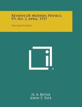 portada Reviews of Modern Physics, V9, No. 2, April, 1937: Nuclear Physics (in English)