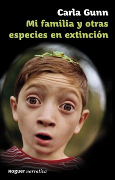 portada Mi Familia y Otras Especies en Extinción (Noguer Narrativa)
