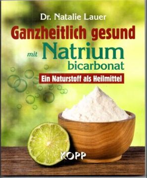 portada Ganzheitlich Gesund mit Natriumbicarbonat. Ein Naturstoff als Heilmittel. (en Alemán)