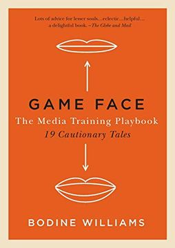 portada Game Face: The Media Training Playbook, 19 Cautionary Tales (en Inglés)