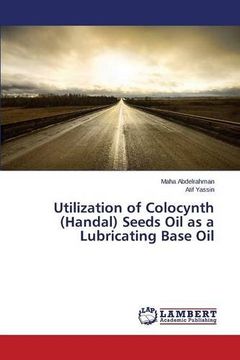 portada Utilization of Colocynth (Handal) Seeds Oil as a Lubricating Base Oil