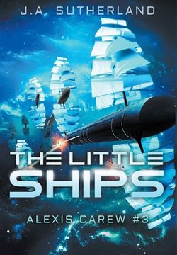 portada The Little Ships: Alexis Carew #3 (in English)