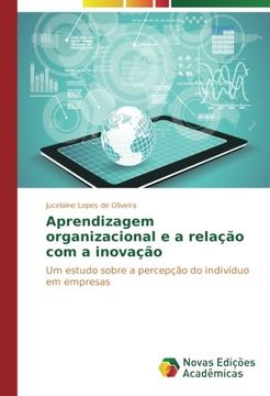 portada Aprendizagem organizacional e a relação com a inovação: Um estudo sobre a percepção do indivíduo em empresas (Portuguese Edition)