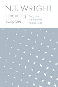 portada Interpreting Scripture: Essays on the Bible and Hermeneutics (en Inglés)