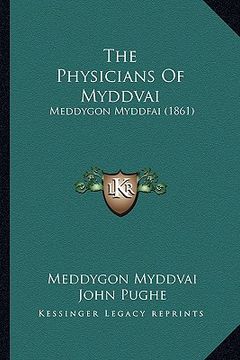 portada the physicians of myddvai: meddygon myddfai (1861) (en Inglés)
