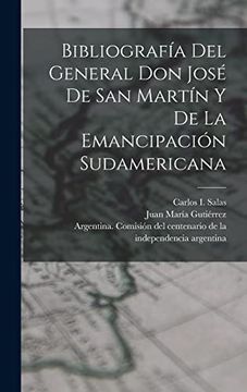 portada Bibliografía del General don José de san Martín y de la Emancipación Sudamericana (in Spanish)