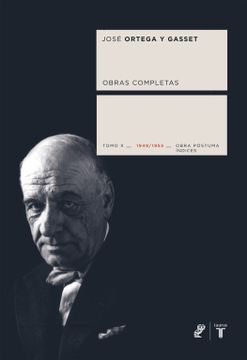 portada Obras Completas: Jose Ortega y Gasset, Tomo x (1949-1955). Obra p Ostuma