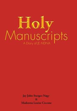 portada Holy Manuscripts: A Diary of Je Mdna (en Inglés)