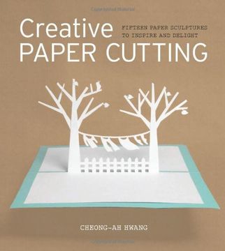 portada Creative Paper Cutting: 15 Paper Sculptures to Inspire and Delight