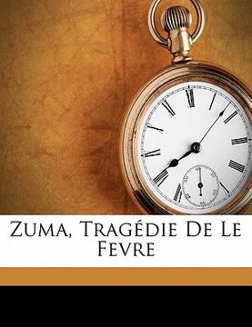 portada Zuma, Tragédie De Le Fevre (en Francés)