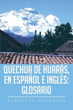 portada Quechua de Huarás, en Español e Inglés: Glosario (Multilingual Edition)