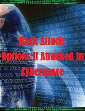 portada Hack Attack: Options if Attacked in Cyberspace (en Inglés)