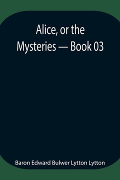 portada Alice, or the Mysteries - Book 03 (in English)