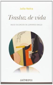 portada Trasluz de Vida: Doce Escorzos de Gerardo Diego (Autores, Textos y Temas. Literatura)