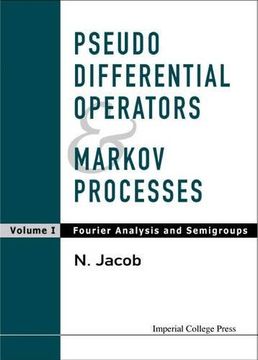 portada Pseudo Differential Operators and Markov Processes: Volume i: Fourier Analysis and Semigroups: Fourier Analysis and Semigroups v. 1 (Pseudo Differential Operators & Markov Processes) 