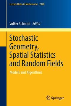 portada Stochastic Geometry, Spatial Statistics and Random Fields: Models and Algorithms (en Inglés)