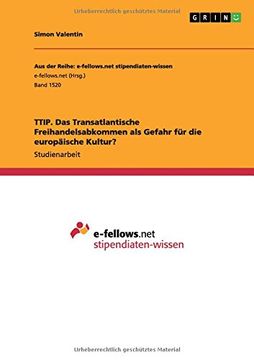 portada TTIP. Das Transatlantische Freihandelsabkommen als Gefahr für die europäische Kultur? (German Edition)