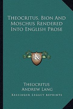 portada theocritus, bion and moschus rendered into english prose (en Inglés)