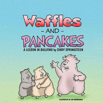 portada Waffles and Pancakes: A Lesson In Bullying (en Inglés)