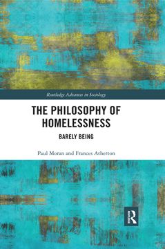 portada The Philosophy of Homelessness: Barely Being (Routledge Advances in Sociology) (en Inglés)
