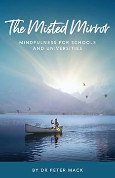 portada The Misted Mirror - Mindfulness for Schools and Universities (en Inglés)