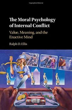 portada The Moral Psychology of Internal Conflict: Value, Meaning, and the Enactive Mind