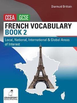portada French Vocabulary Book two for Ccea Gcse: Local, National, International and Global Areas of Interest (en Inglés)