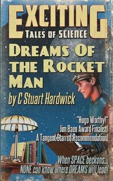 portada Dreams of the Rocket Man: A Jim Baen Memorial Award Finalist (in English)