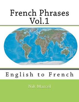 portada French Phrases Vol.1: English to French (en Inglés)