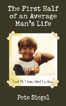 portada the first half of an average man's life: trust me i know what i'm doing