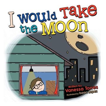 portada I Would Take the Moon (en Inglés)