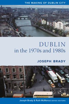 portada Dublin from 1970 to 1990: The City Transformed
