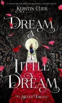 portada Dream a Little Dream (Silver Trilogy 1) (in English)
