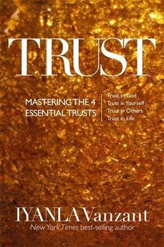 portada Trust: Mastering the 4 Essential Trusts: Trust in God, Trust in Yourself, Trust in Others, Trust in Life