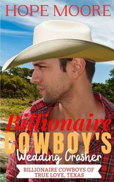 portada Billionaire Cowboy'S Wedding Crasher (Billionaire Cowboys of True Love, Texas) (en Inglés)