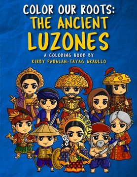portada Color Our Roots: The Ancient Luzones (en Inglés)