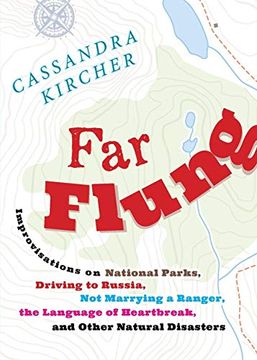 portada Far Flung: Improvisations on National Parks, Driving to Russia, not Marrying a Ranger, the Language of Heartbreak, and Other Natural Disasters (in Place) (in English)
