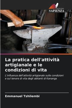 portada La pratica dell'attività artigianale e le condizioni di vita (in Italian)