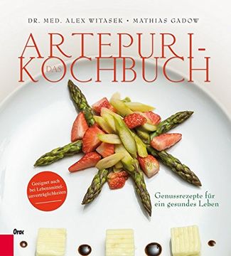 portada Das Artepuri-Kochbuch: Genussrezepte für ein Gesundes Leben (en Alemán)