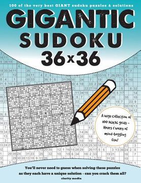 portada Gigantic Sudoku 36x36: 100 of the very best giant sudoku puzzles and solutions (en Inglés)