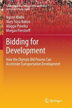 portada Bidding for Development: How the Olympic Bid Process Can Accelerate Transportation Development (en Inglés)