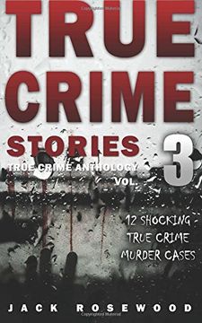portada True Crime Stories Volume 3: 12 Shocking True Crime Murder Cases (True Crime Anthology)