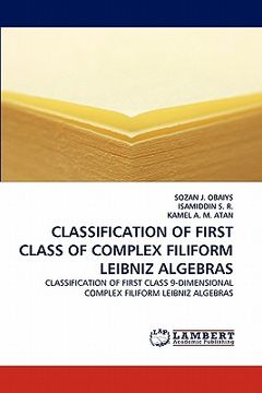 portada classification of first class of complex filiform leibniz algebras (en Inglés)